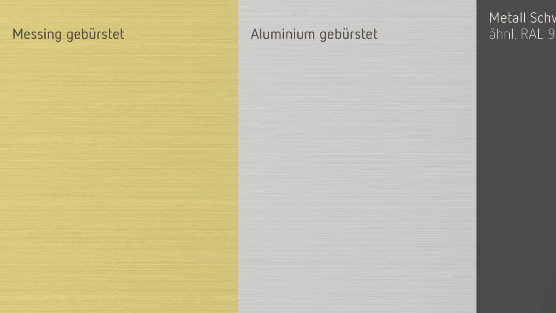 Drei vertikale Tafeln zeigen verschiedene Metalloberflächen: links eine goldene, gebürstete Messingoberfläche, in der Mitte eine silberne, gebürstete Aluminiumoberfläche und rechts eine dunkle, gebürstete Metalloberfläche ähnlich RAL 9011. Deutsche Etiketten sind vorhanden.