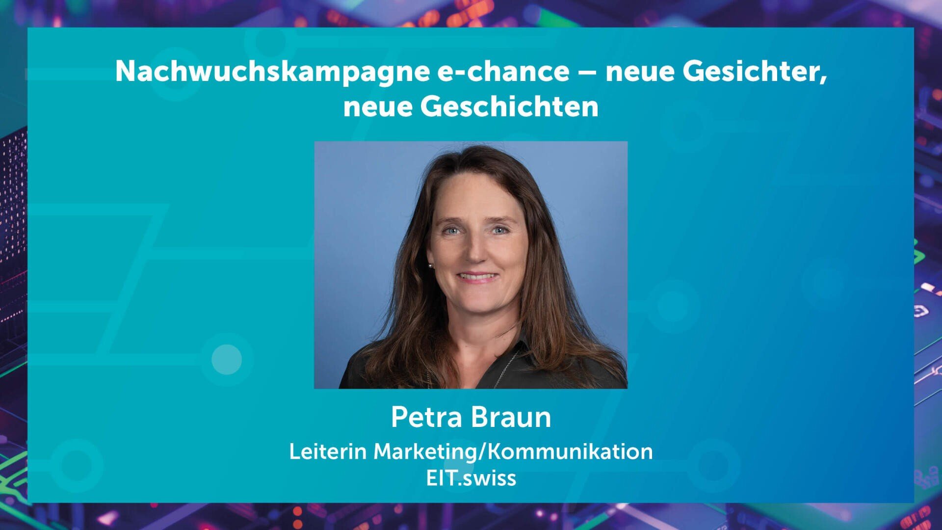 Ein Porträtfoto von Petra Braun, Leiterin Marketing/Kommunikation bei EIT.swiss, ist mittig auf einem blauen Hintergrund platziert, begleitet von einem deutschen Text, der für eine Jugendkampagne wirbt, bei der neue Gesichter und Geschichten im Mittelpunkt stehen.