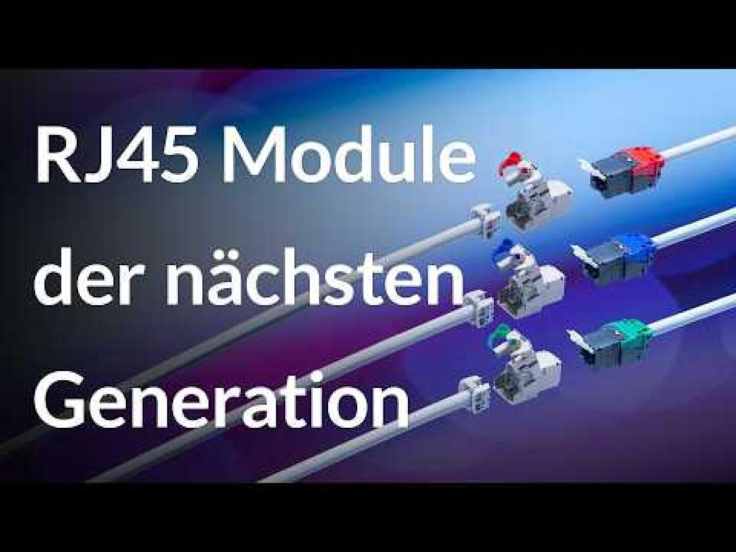 Auf blauem Hintergrund sind mehrere verschiedenfarbige RJ45-Netzwerkkabelstecker abgebildet, die mit dem deutschen Text "RJ45 Module der nächsten Generation" versehen sind.