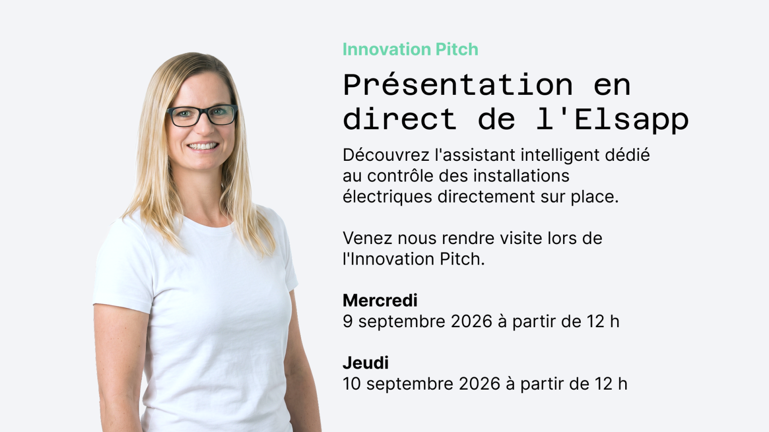 Une femme souriante, portant des lunettes et une chemise blanche, se tient à côté d'un texte en français annonçant une présentation en direct d'Elsapp, assistant en installations électriques, avec les dates de l'événement : les 9 et 10 septembre 2026.